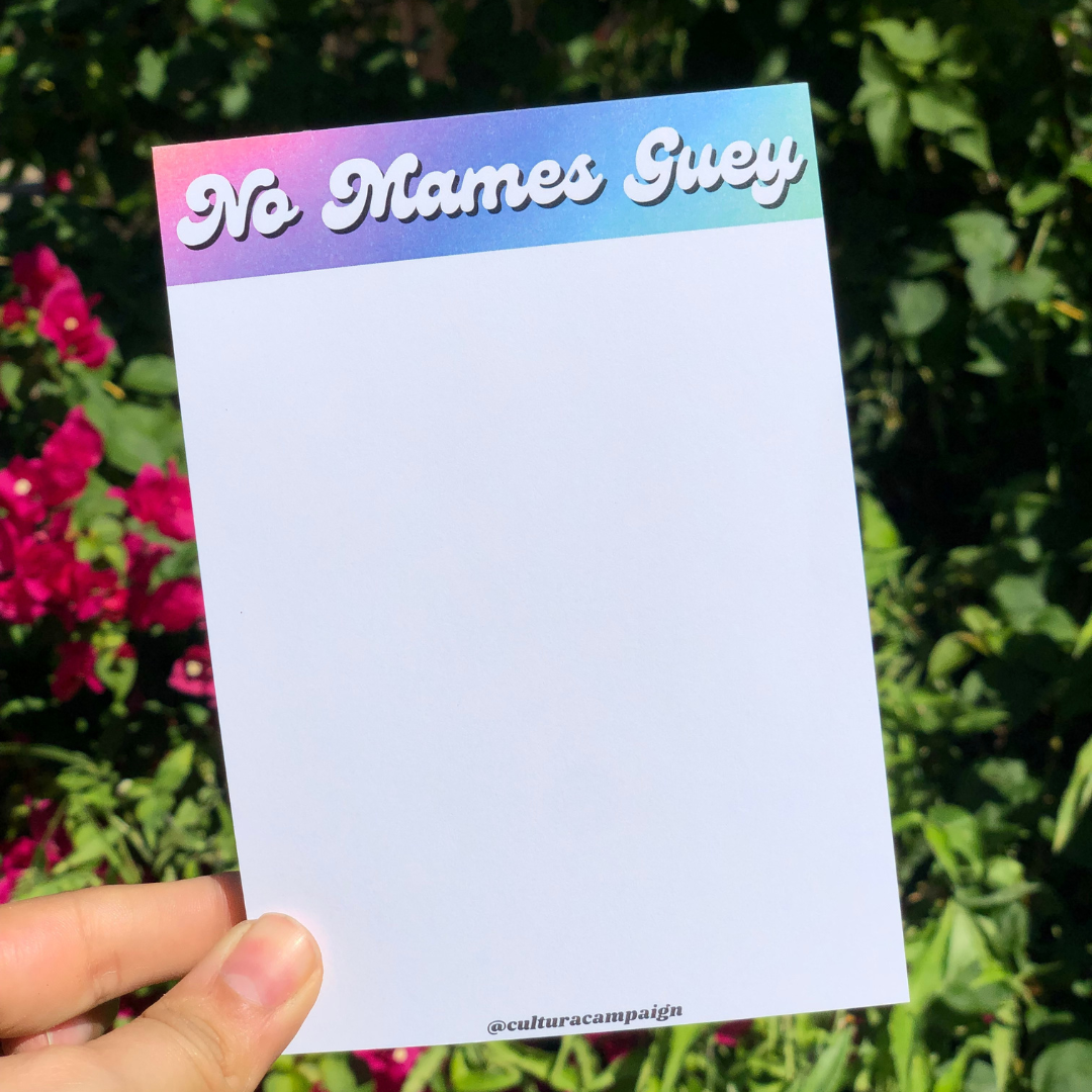 Cultura Campaign - No Mames Guey Notepad