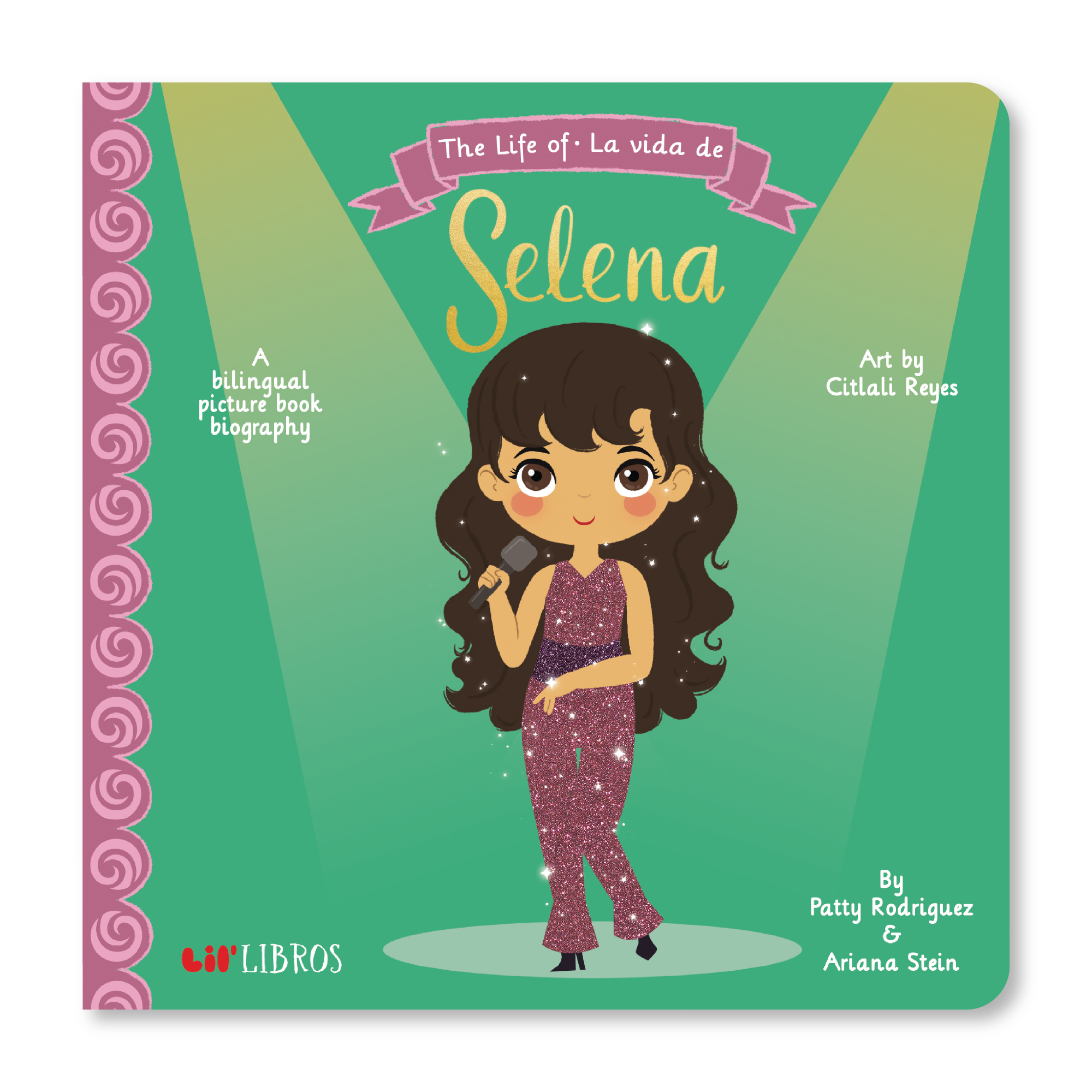 Lil' Libros ~ Bilingual Children's Books & Games - The Life of / La vida de Selena (Bilingual: English and Spanish)