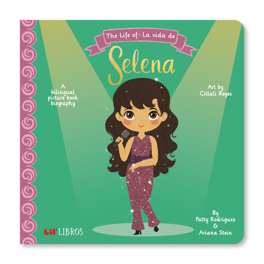 Lil' Libros ~ Bilingual Children's Books & Games - The Life of / La vida de Selena (Bilingual: English and Spanish)