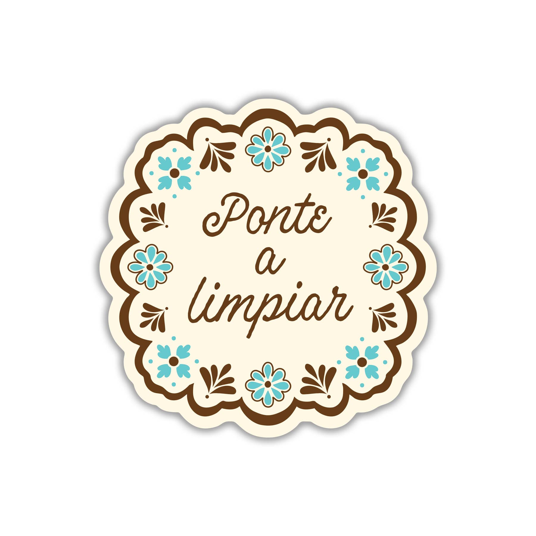 Erica Alfaro Designs - Ponte a Limpiar Vinyl Sticker