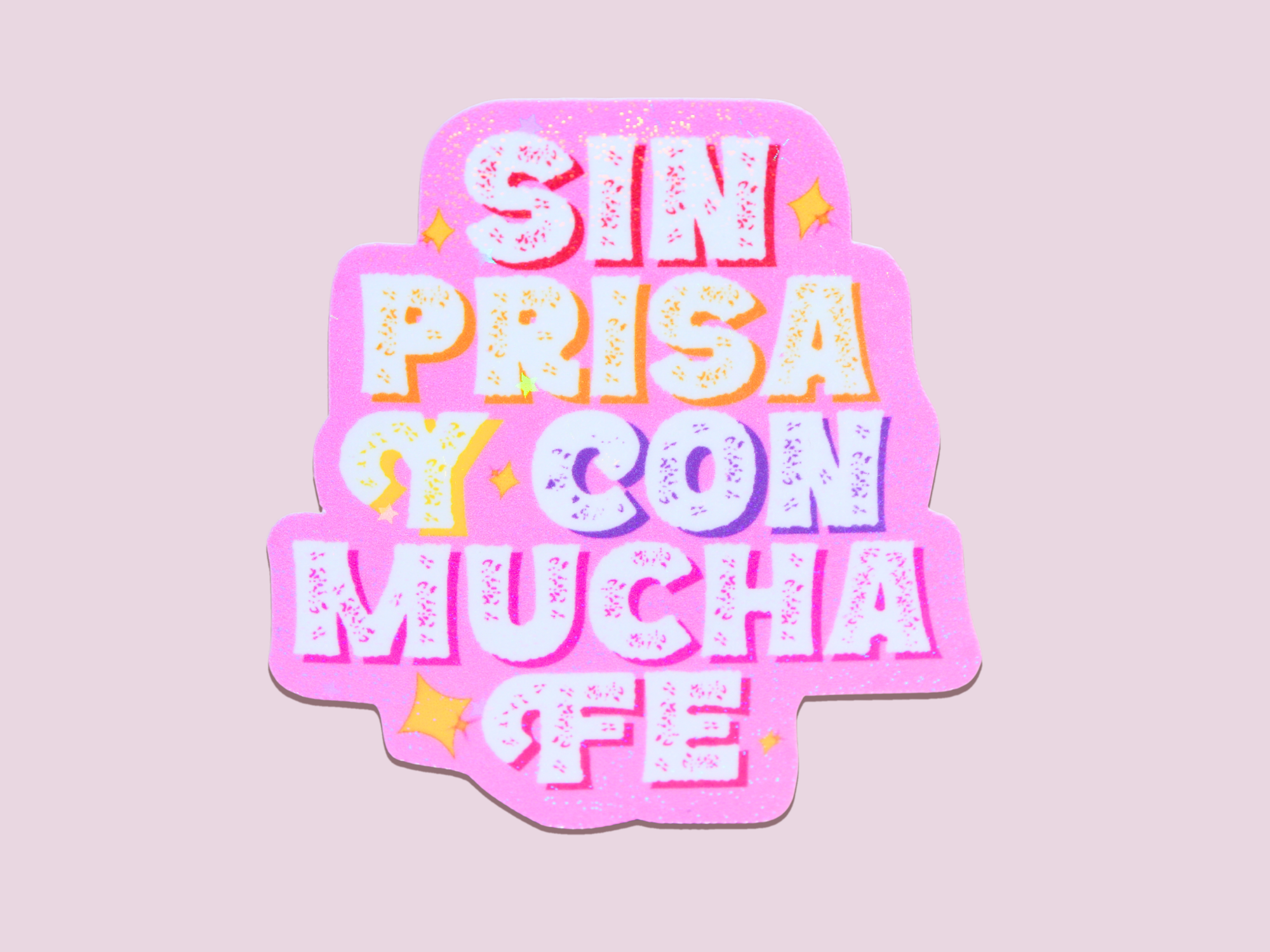 Espyz Studio - Sin Prisa Y Con Mucha Fe Latina Sticker - Affirmation