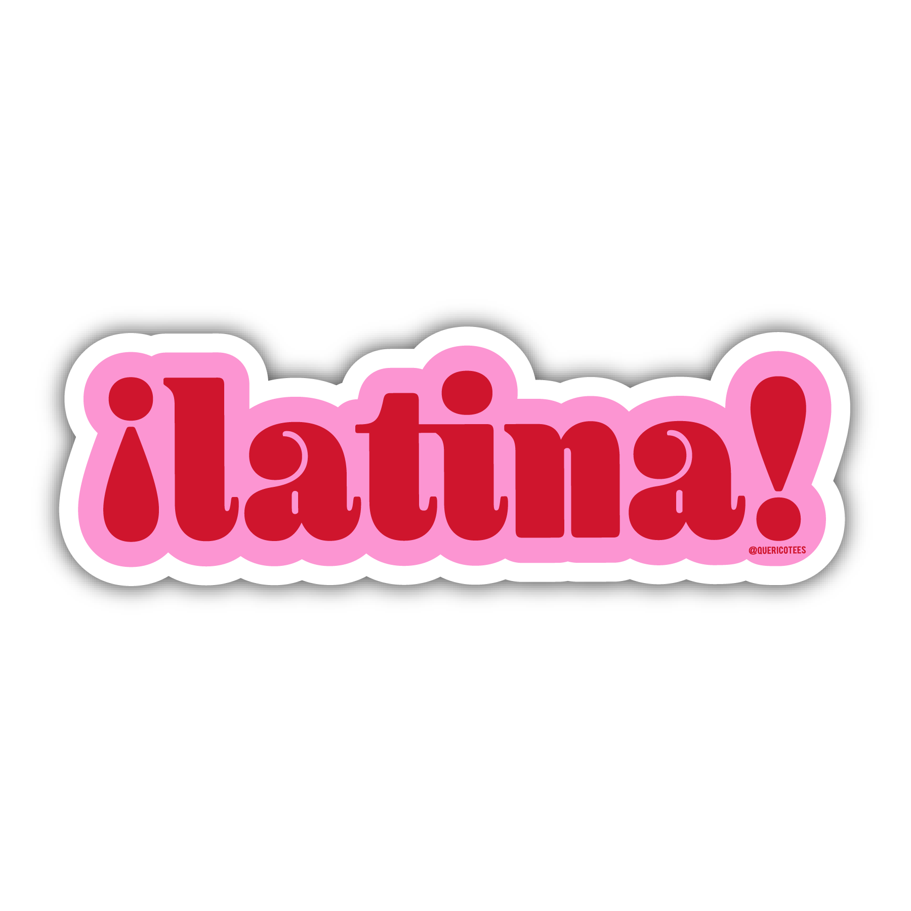 Que Rico T-Shirt Co. - Latina Sticker
