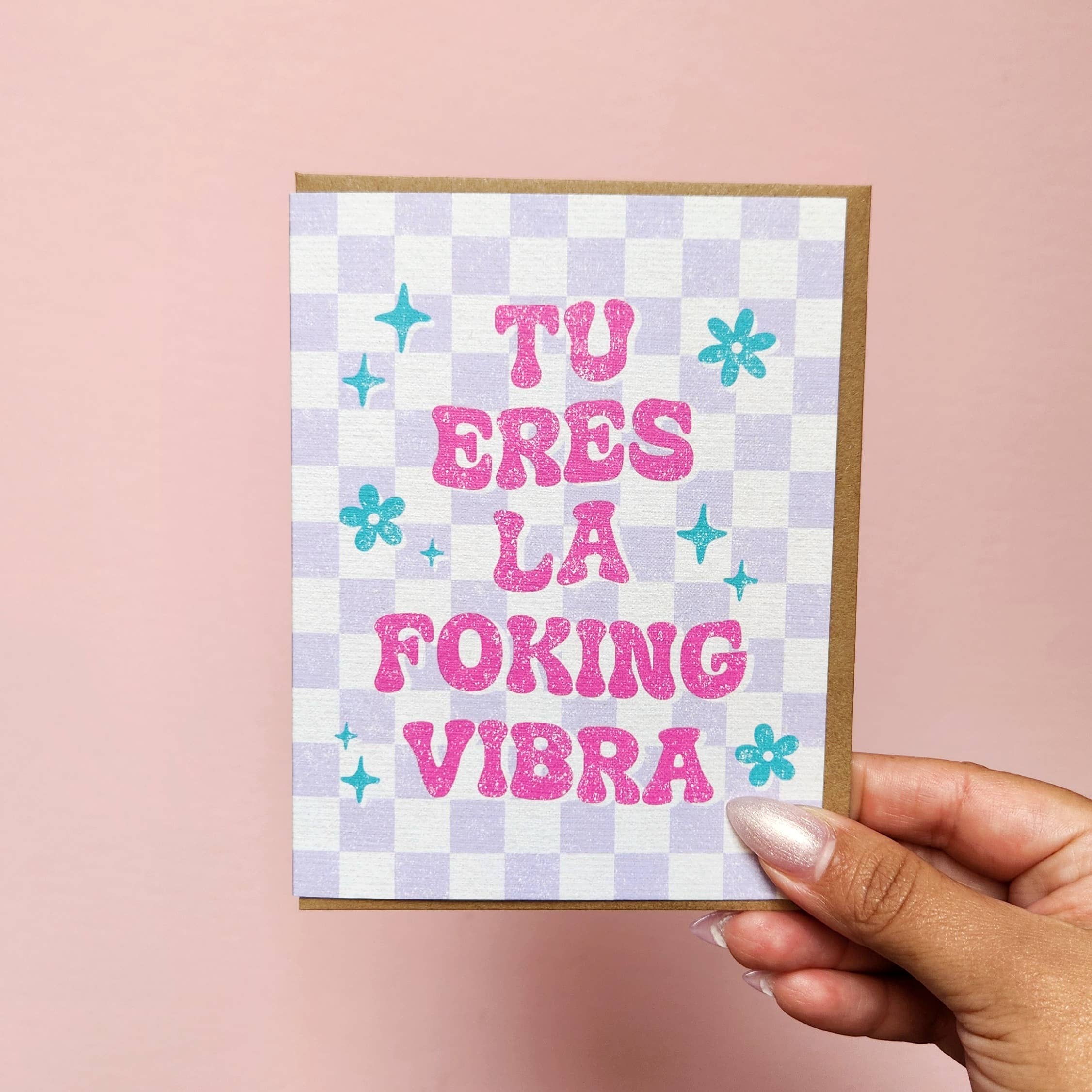 Erica Alfaro Designs - Tu Eres La Fokin Vibra Greeting Card