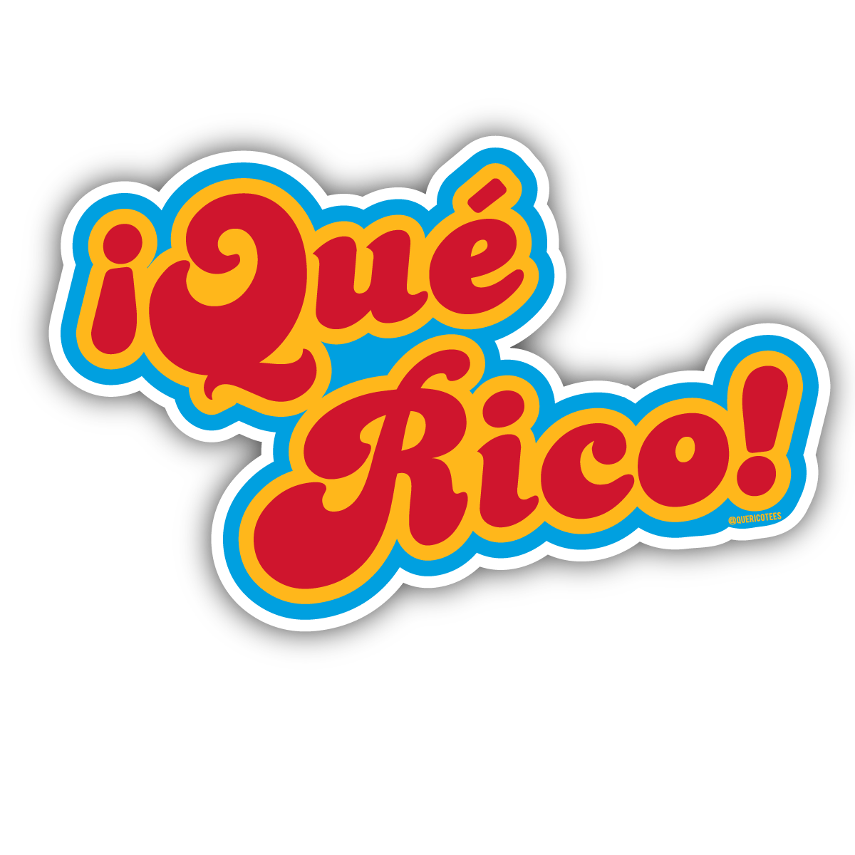 Que Rico T-Shirt Co. - ¡Qué Rico! Sticker
