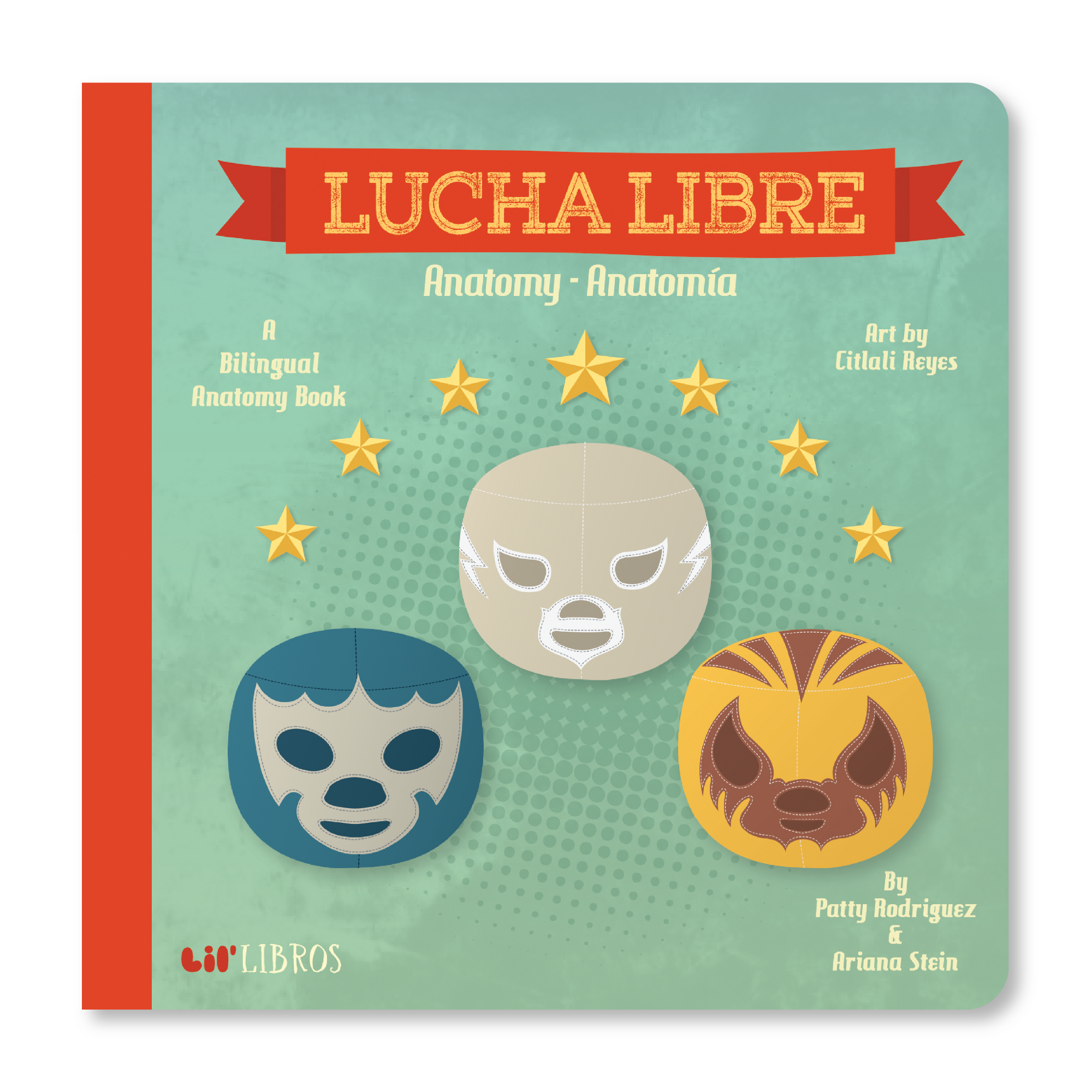 Lil' Libros ~ Bilingual Children's Books & Games - Lucha Libre: Anatomy / Anatomía (Bilingual: English and Spanish)