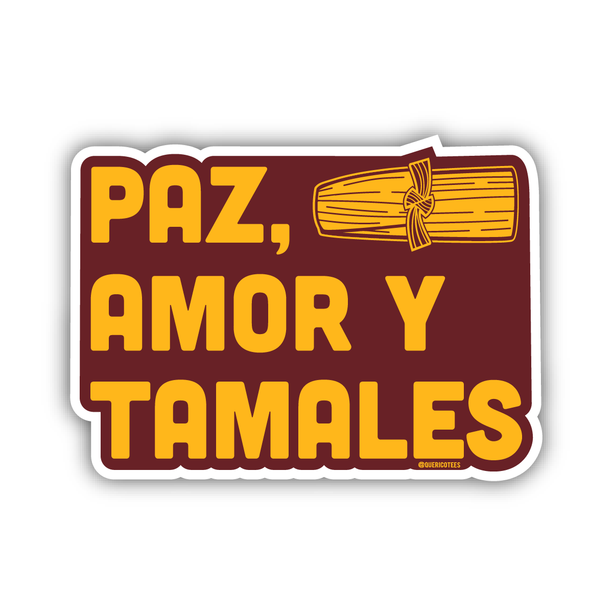 Que Rico T-Shirt Co. - Paz Amor y Tamales Sticker