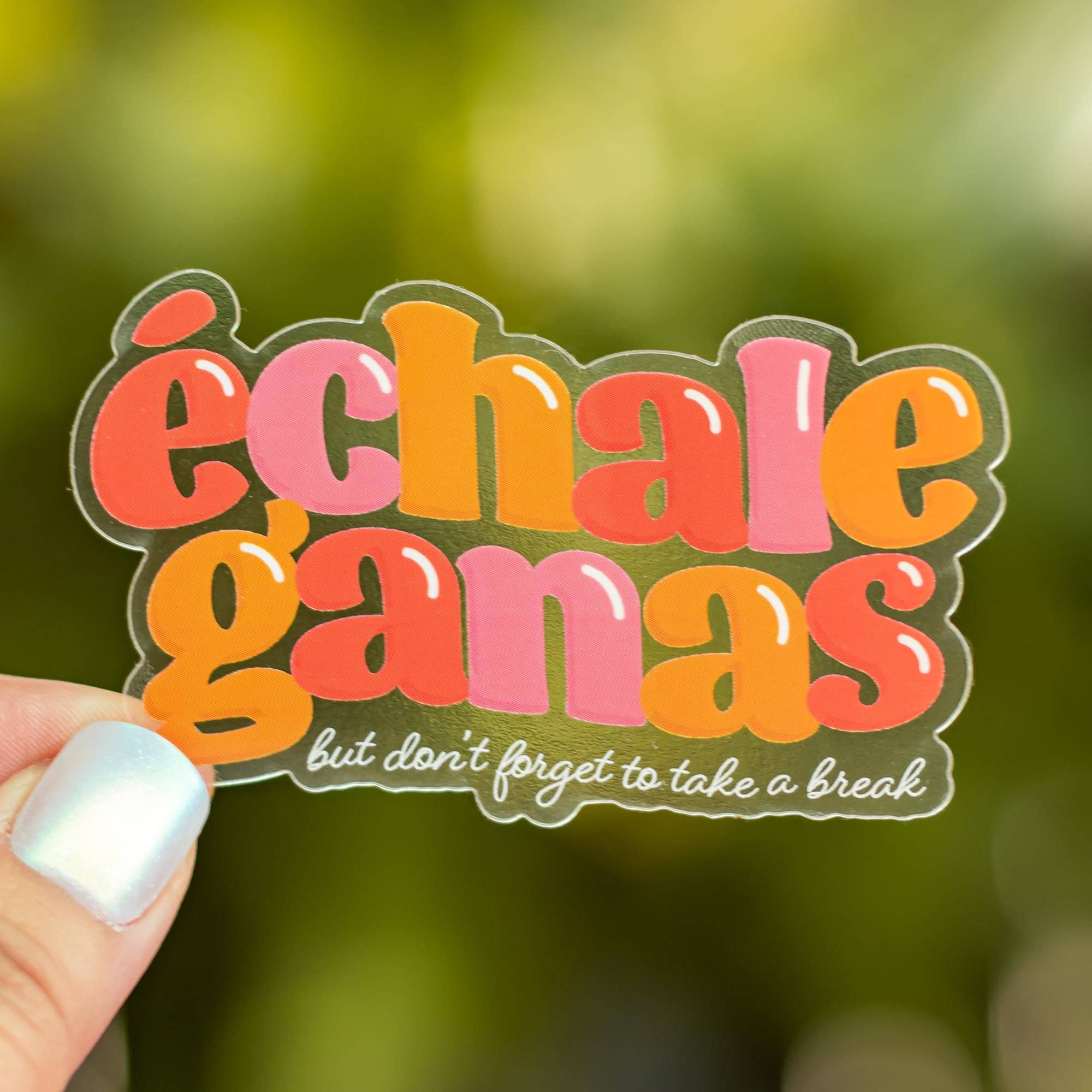 Quiero Prints - Échale Ganas Clear Sticker