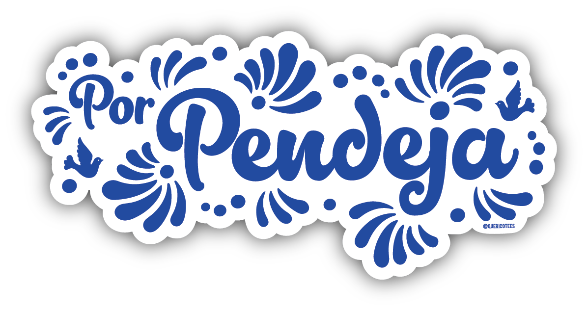 Que Rico T-Shirt Co. - Por Pendeja Sticker