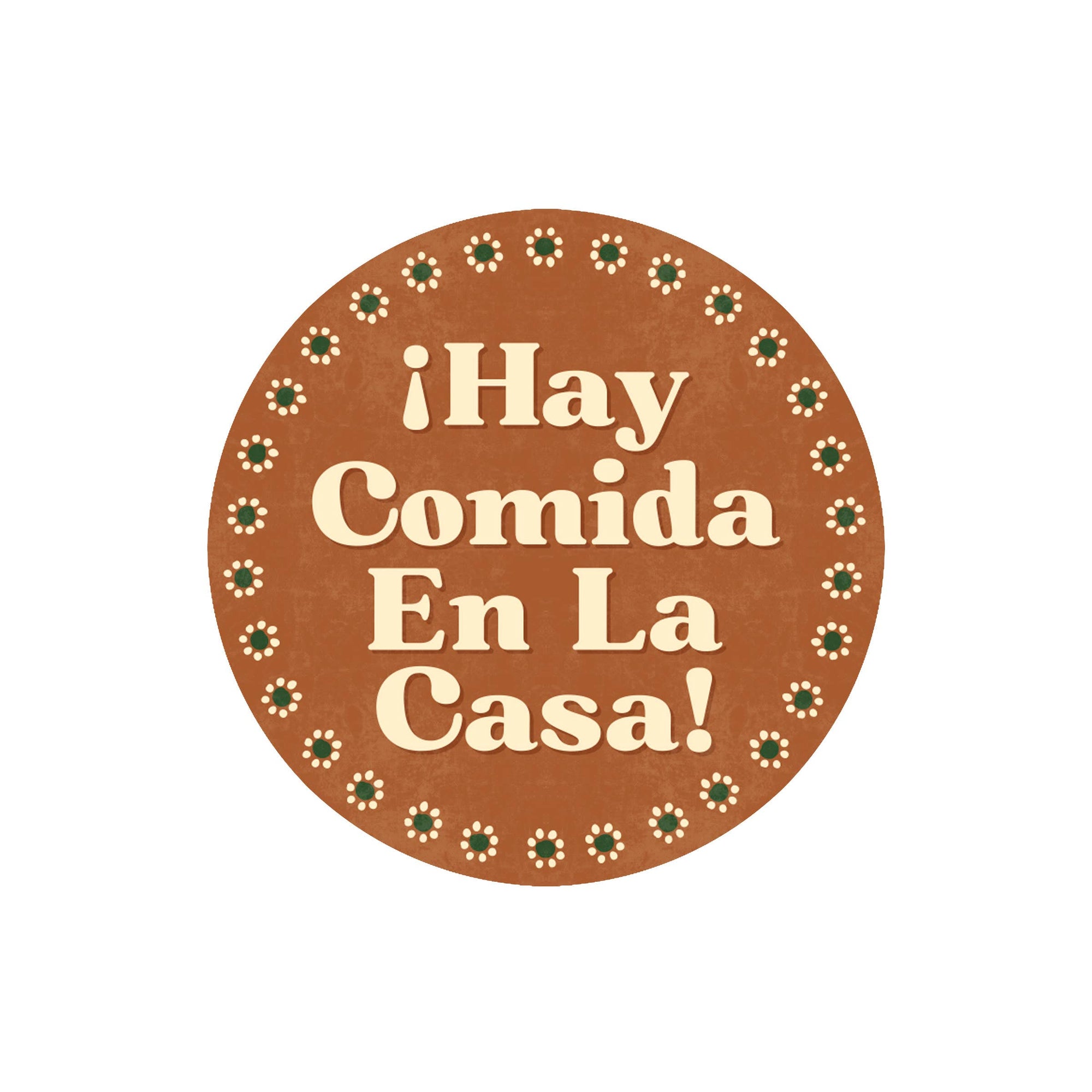 Erica Alfaro Designs - Hay Comida En La Casa Vinyl Sticker