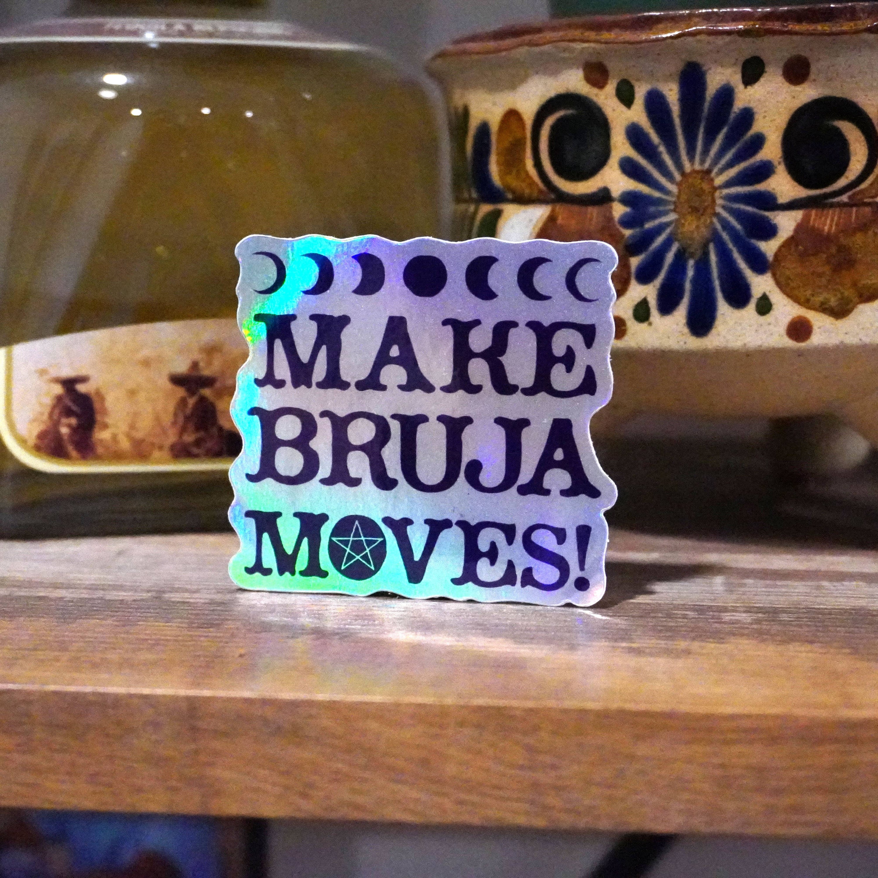 Erica Alfaro Designs - Make Bruja Moves Sticker