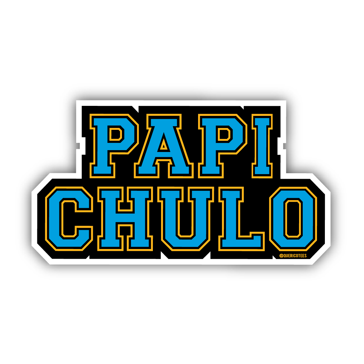 Que Rico T-Shirt Co. - Papi Chulo Sticker
