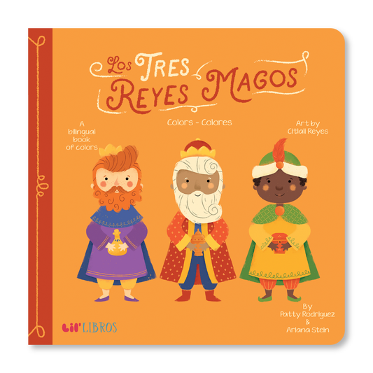 Lil' Libros ~ Bilingual Children's Books & Games - Los Tres Reyes Magos Colors / Colores (Bilingual: English and Spanish)