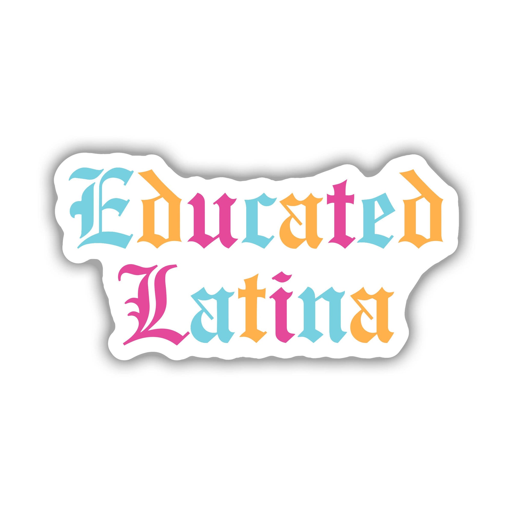 Erica Alfaro Designs - Educated Latina Mexican Vinyl Sticker