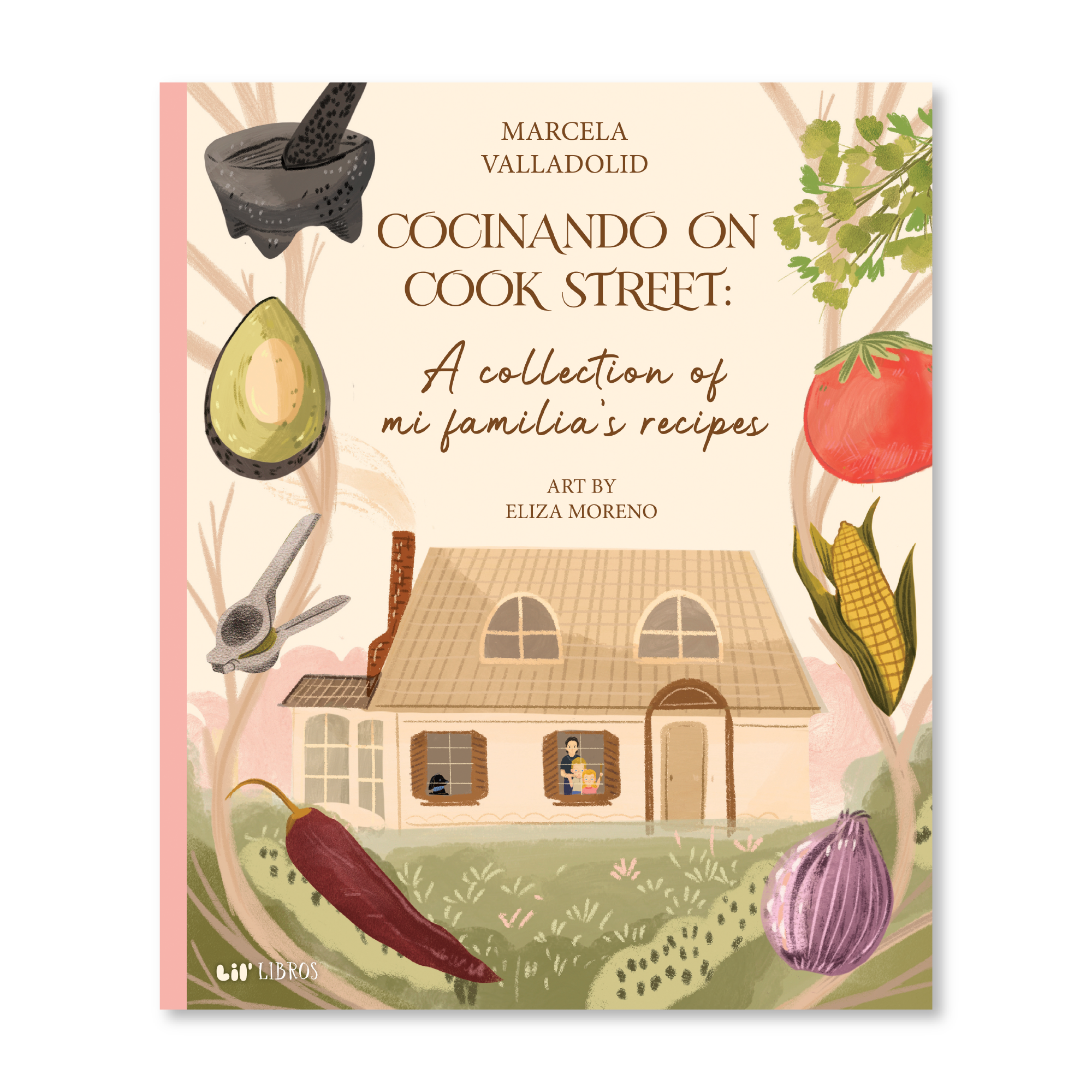 Lil' Libros ~ Bilingual Children's Books & Games - Cocinando on Cook Street: A collection of mi familia's recipes (Bilingual English and Spanish)