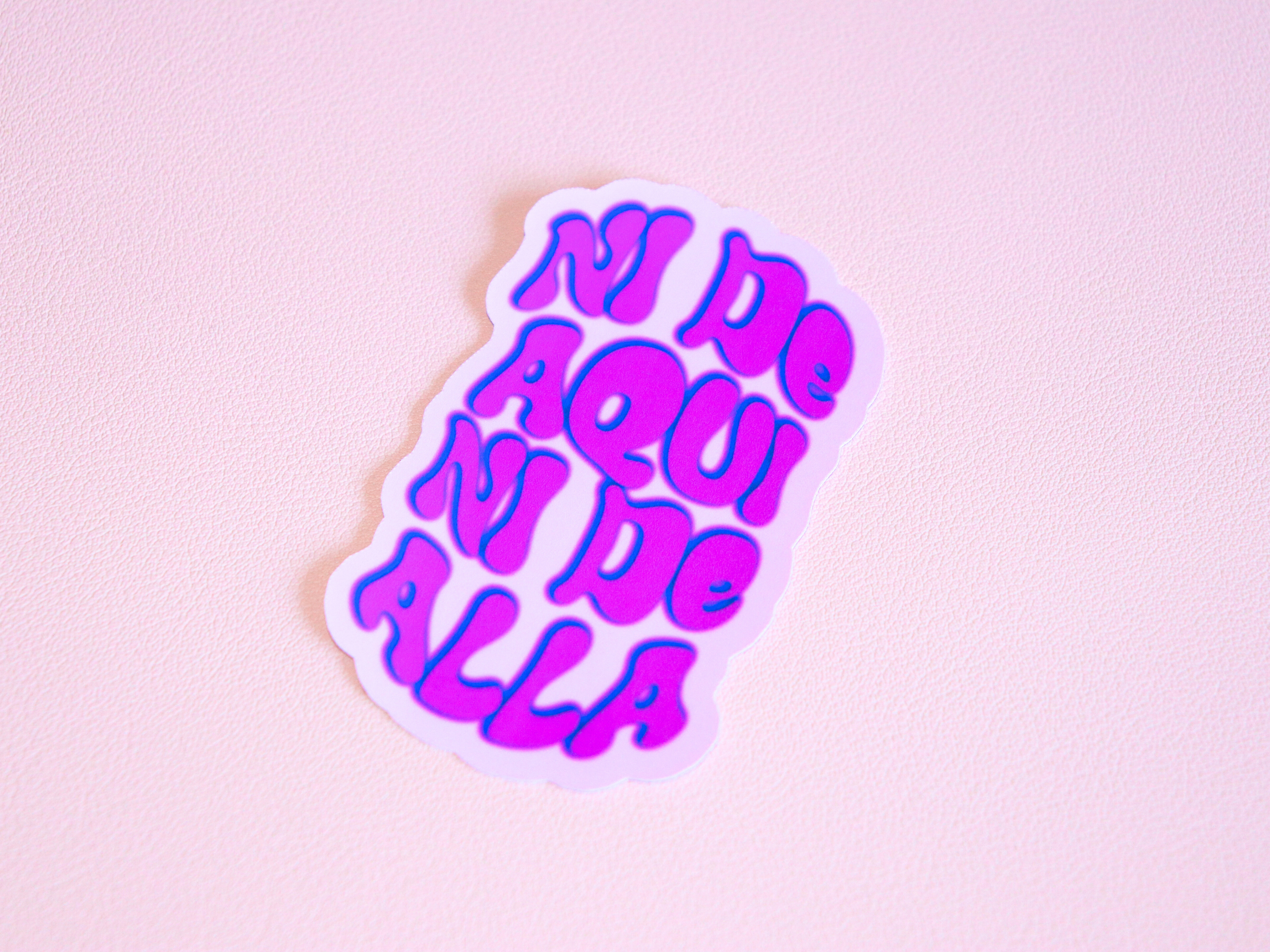 Espyz Studio - Ni De Aqui Ni De Alla Sticker - Latina Sticker - Immigrants