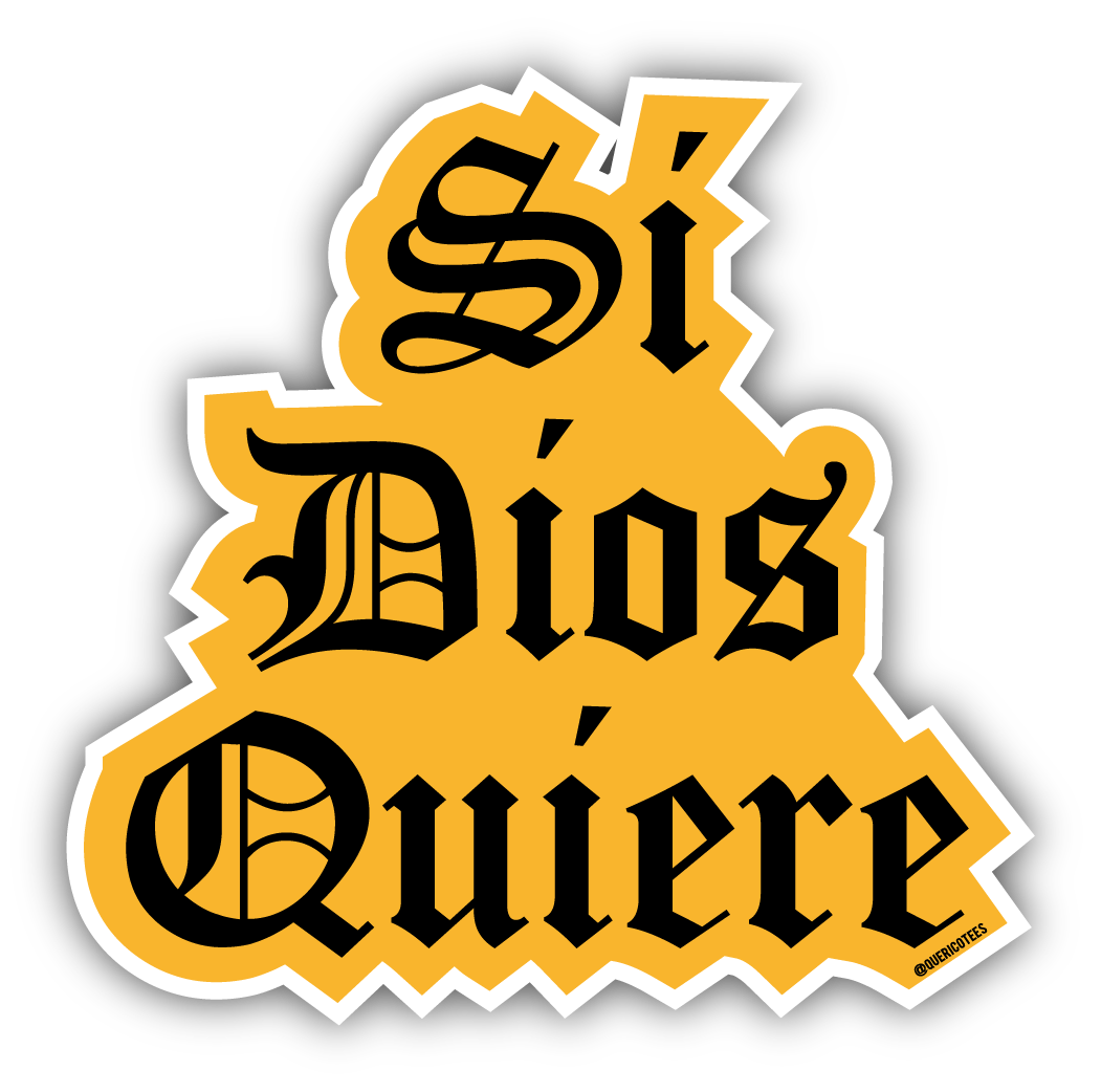 Que Rico T-Shirt Co. - Sí Dios Quiere Sticker