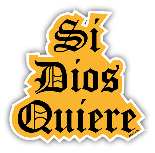 Que Rico T-Shirt Co. - Sí Dios Quiere Sticker