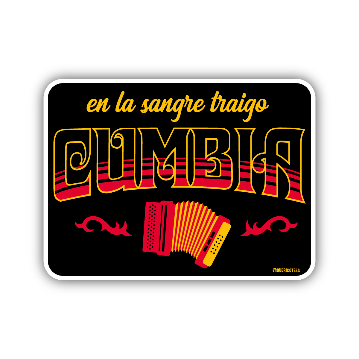 Que Rico T-Shirt Co. - En la Sangre tengo Cumbia Sticker