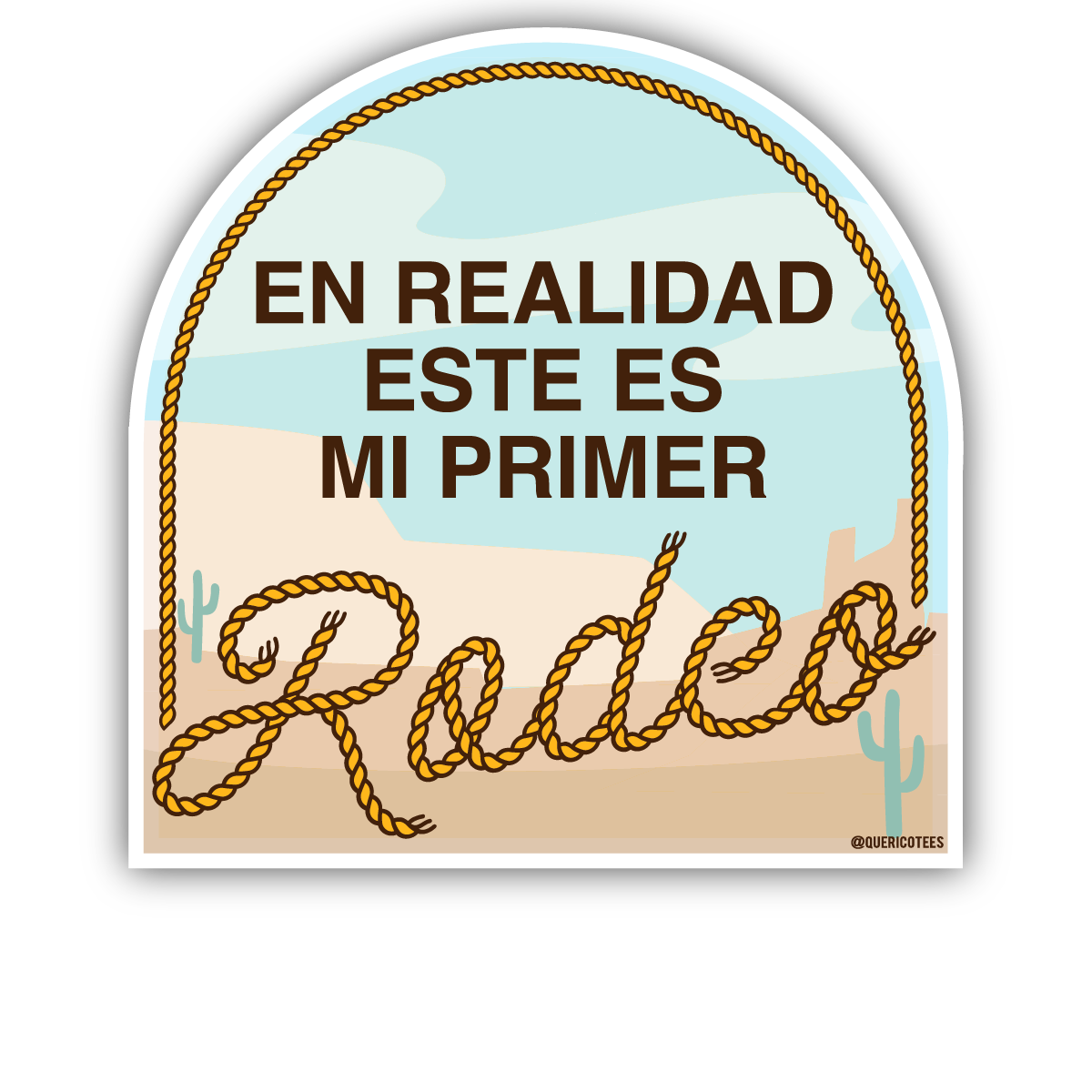 Que Rico T-Shirt Co. - En Realidad este es Mi Primer Rodeo Sticker
