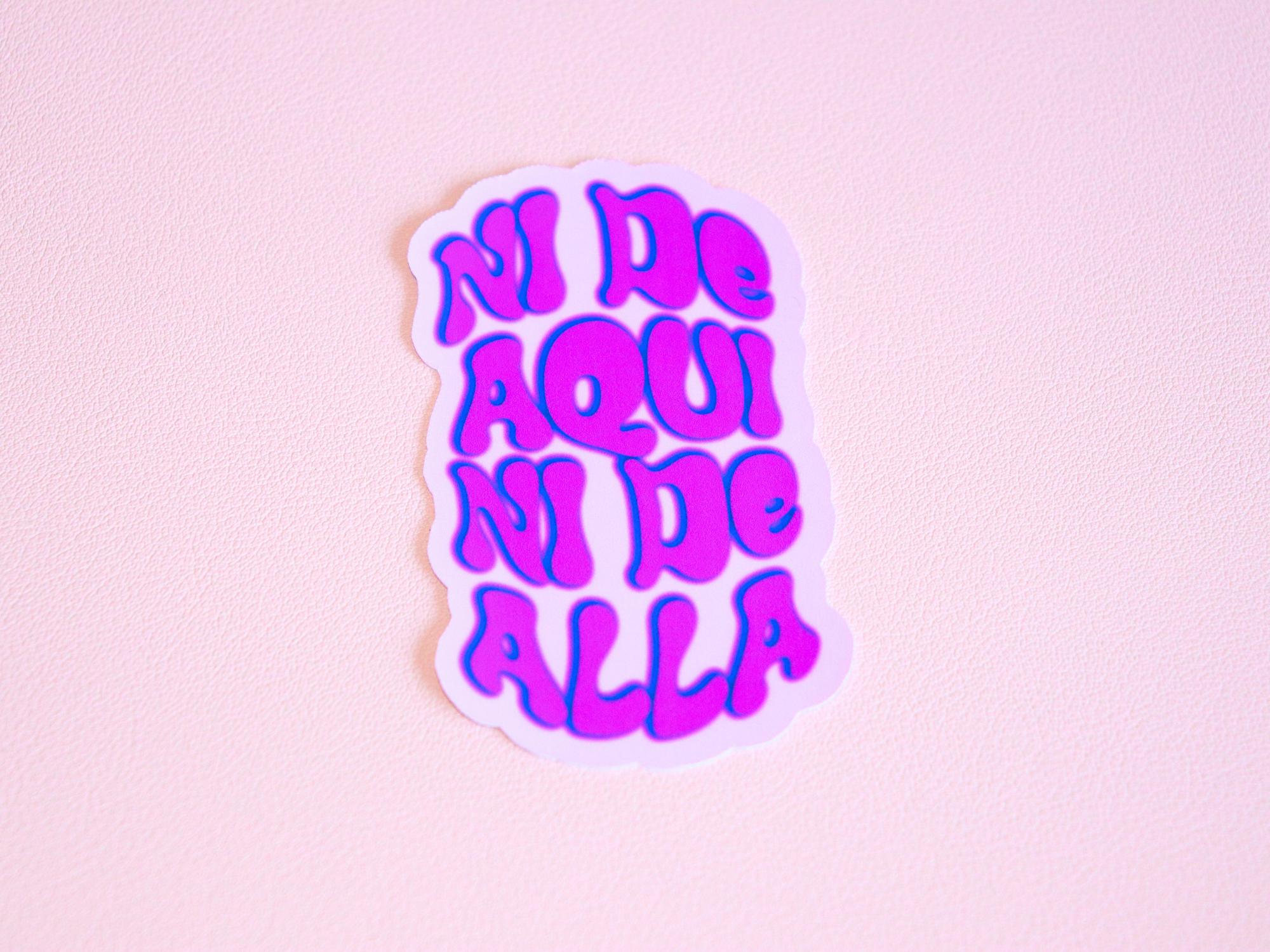 Espyz Studio - Ni De Aqui Ni De Alla Sticker - Latina Sticker - Immigrants