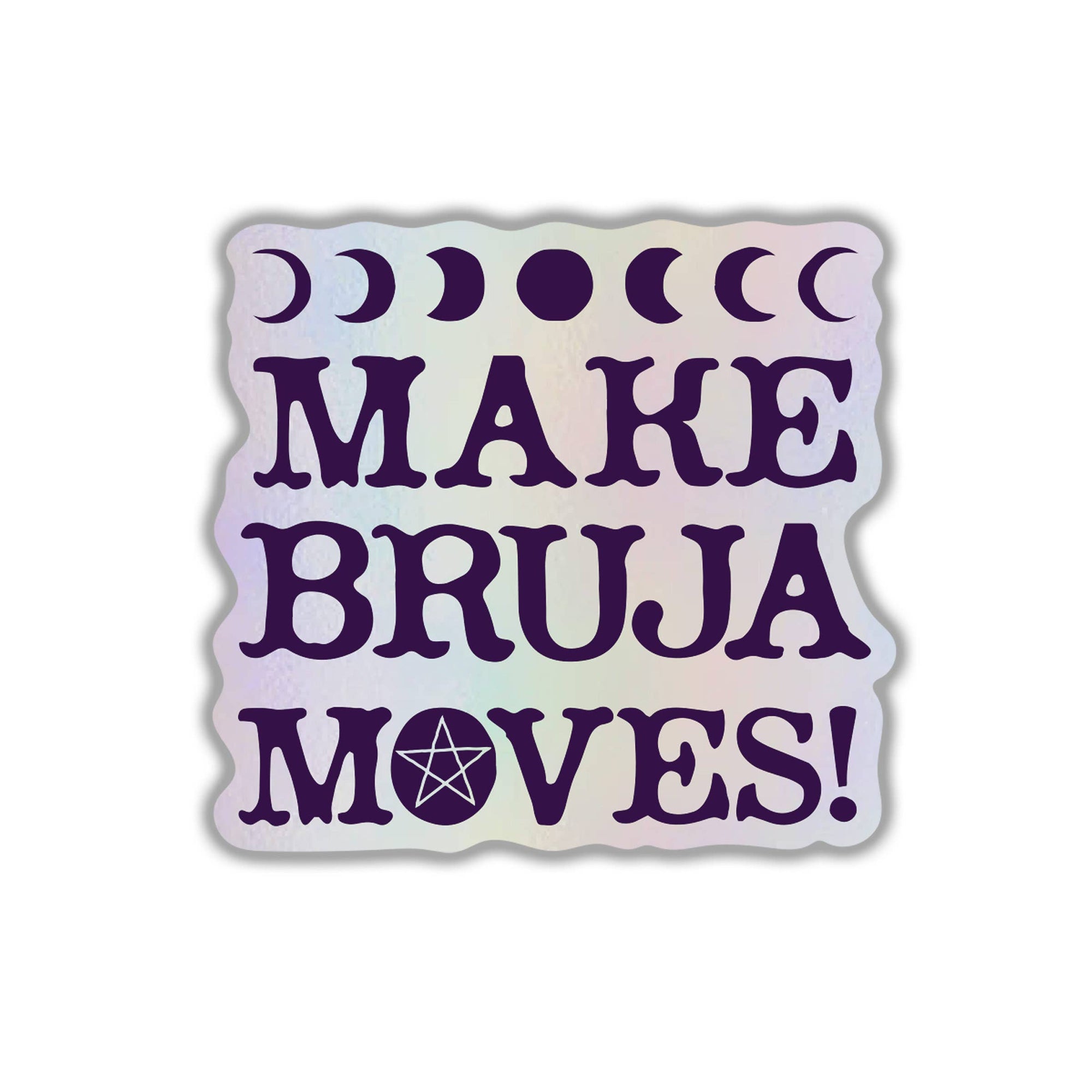 Erica Alfaro Designs - Make Bruja Moves Sticker